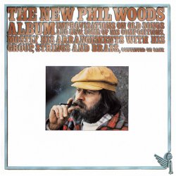 Phil Woods - The New Phil Woods Album (1975)