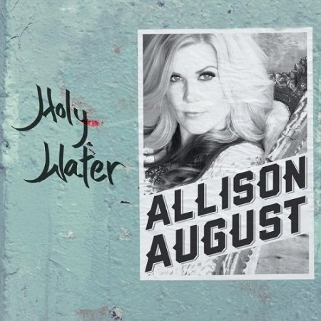 Allison August - Holy Water (2016)