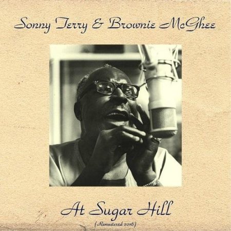 Sonny Terry & Brownie McGhee - At Sugar Hill (Remastered) (2016)