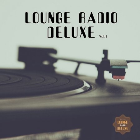 VA - Lounge Radio Deluxe Vol.1 (2016)