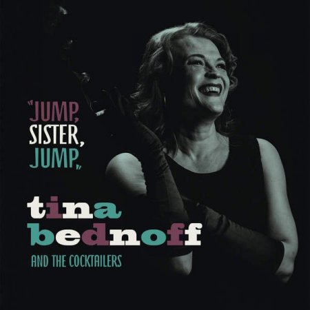 Tina Bednoff & The Cocktailers – Jump, Sister, Jump (2016)