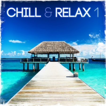 VA - Chill and Relax 1 (2016)