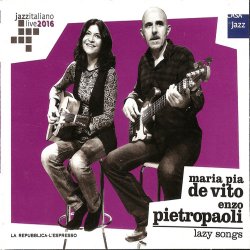 Maria Pia De Vito &  Enzo Pietropaoli - Lazy Songs (2016)