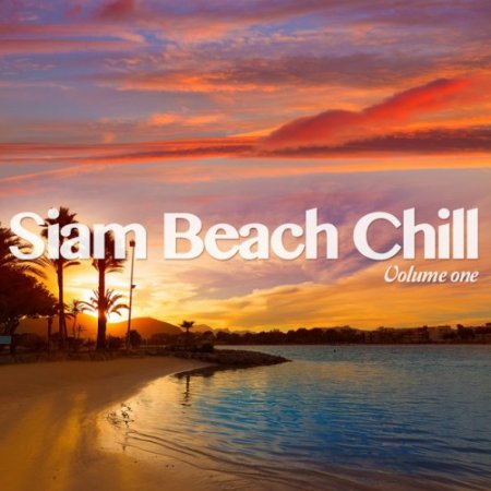VA - Siam Beach Chill Vol.1: Finest Exotic Chill Out Beats (2016)