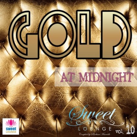 VA - The Sweet Lounge Vol.10: Gold at Midnight (2016)