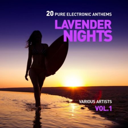 VA - Lavender Nights: 20 Pure Electronic Anthems Vol.1 (2016)