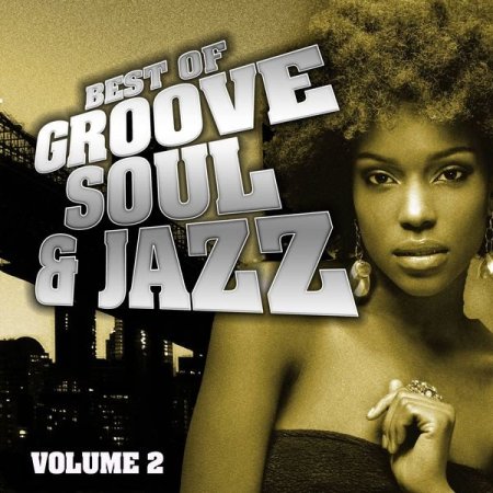 VA - Best of Groove, Soul & Jazz, Vol. 2 (Remastered) (2006)
