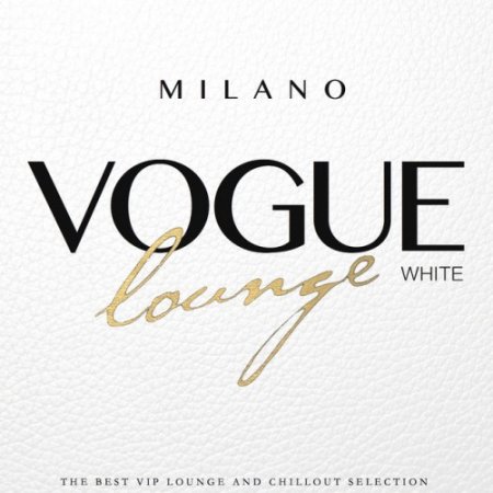 VA - Milano Vogue Lounge White Selection (2016)