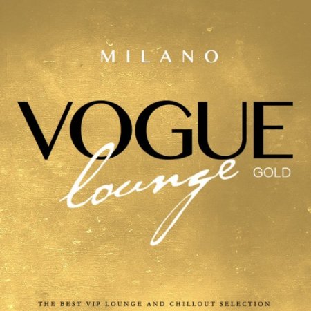 VA - Milano Vogue Lounge Gold Selection (2016)