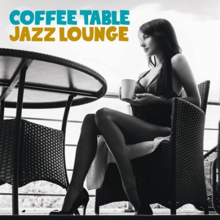 VA - Coffe Table Jazz Lounge (2016)