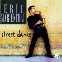 Eric Marienthal - Street Dance (1994)