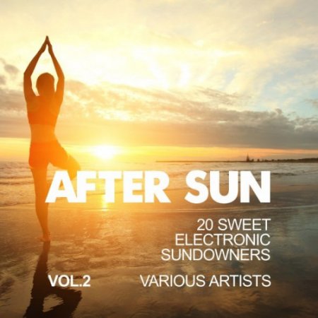VA - After Sun Vol.2: 20 Sweet Electronic Sundowners (2016)