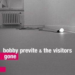 Bobby Previte & The Visitors - Gone (2016)