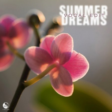 VA - Summer Dreams Vocal Edit (2016)