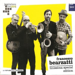 Francesco Bearzatti - Tinissima Special Edition (2016)