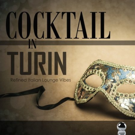 VA - Cocktail in Turin: Refined Italian Lounge Vibes (2016)