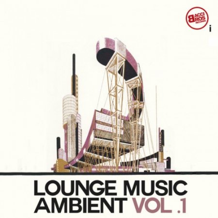 VA - Lounge Music Ambient Vol.1 (2016)