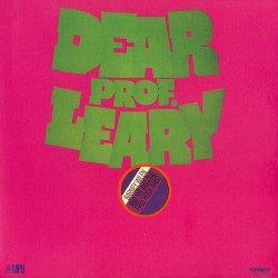 Barney Wilen And His Amazing Free Rock Band - Dear Prof. Leary (2008)