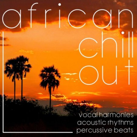 VA - African Chill Out Remixes (2016)
