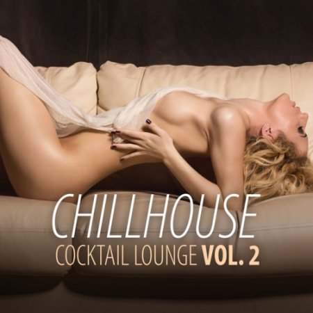 VA - Chillhouse Cocktail Lounge Vol.2 (2016)