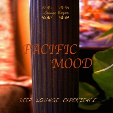 VA - Pacific Mood: Deep Lounge Experience (2016)