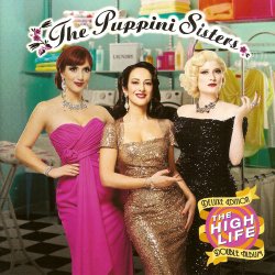 The Puppini Sisters - The High Life (Deluxe Edition) (2016) Double Album