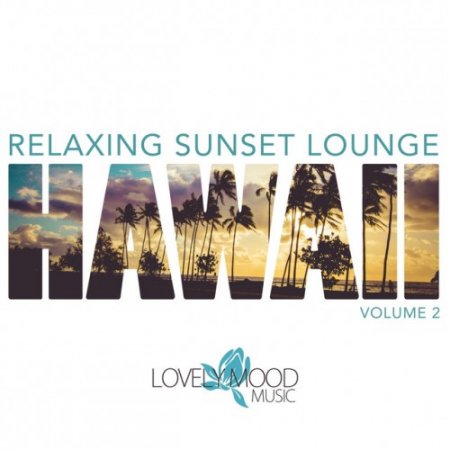 VA - Relaxing Sunset Lounge: Hawaii Vol.2 (2016)