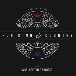 WorldService Project - For King & Country (2016)