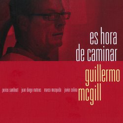 Guillermo McGill - Es Hora De Caminar (2016)