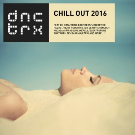VA - Chill Out 2016 DNCTRX (2016)