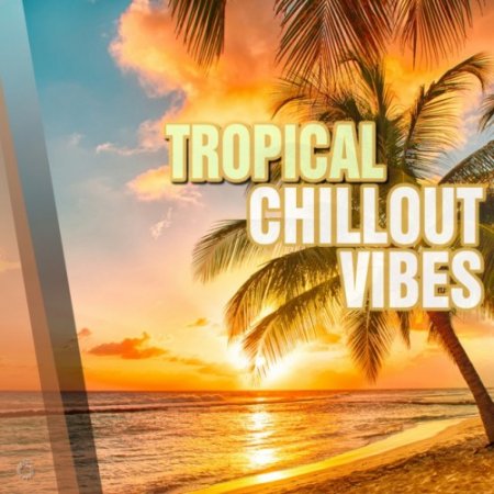 VA - Tropical Chillout Vibes (2016)