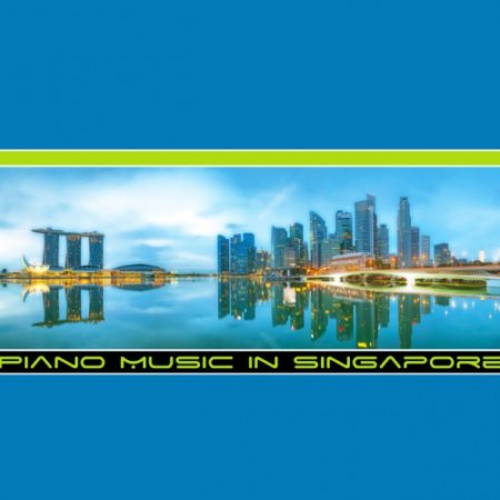 VA - Piano Music in Singapore (2016)