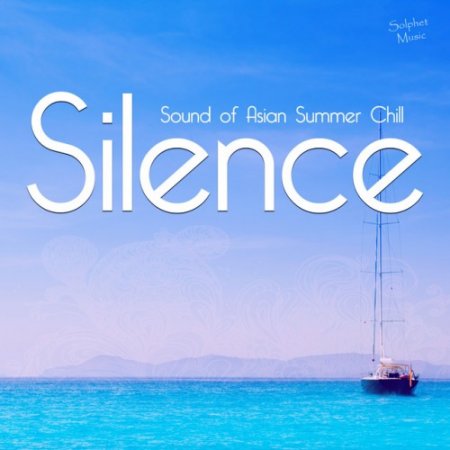 VA - Silence, Sound of Asian Summer Chill (2016)