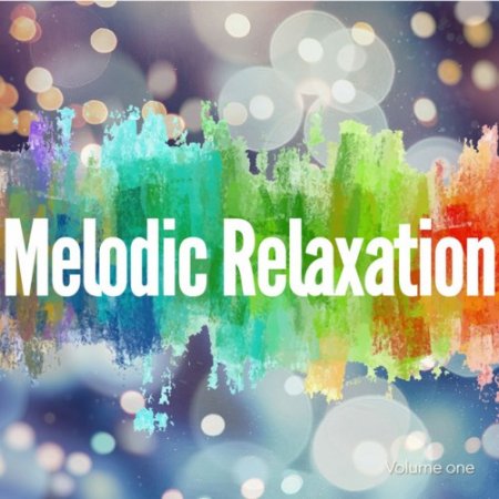 VA - Melodic Relaxation Vol.1: Finest Chill out Selection (2016)
