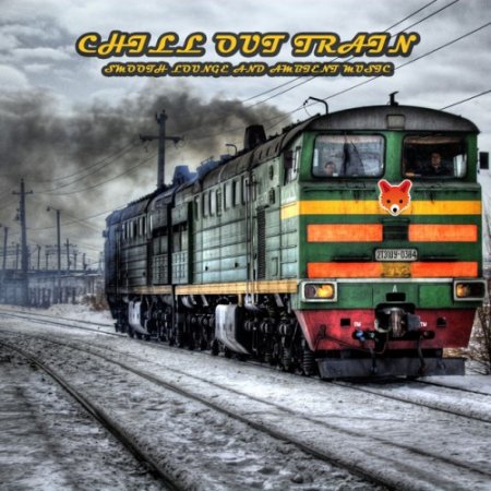 VA - Chill out Train: Smooth Lounge and Ambient Music (2016)