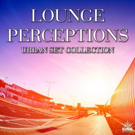 VA - Lounge Perceptions: Urban Set Collection (2016)