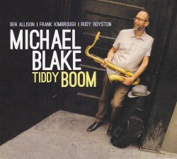 Michael Blake - Tiddy Boom (2014)