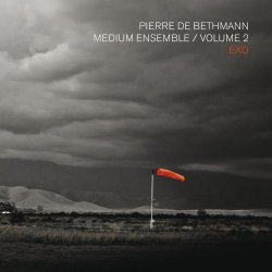Pierre De Bethmann Medium Ensemble - Volume 2 / Exo (2016)