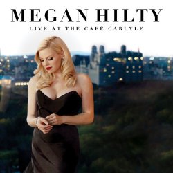 Megan Hilty - Live At The Cafe Carlyle (2016)