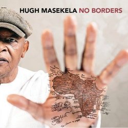 Hugh Masekela - No Borders (2016)