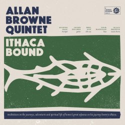 Allan Browne Quintet - Ithaca Bound (2015)