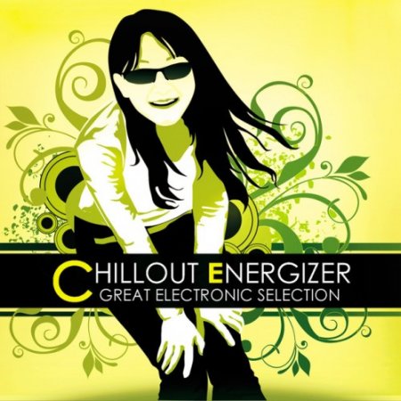 VA - Chillout Energizer: Great Electronic Selection (2016)