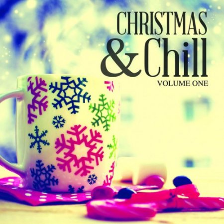 VA - Christmas and Chill Vol.1 (2016)