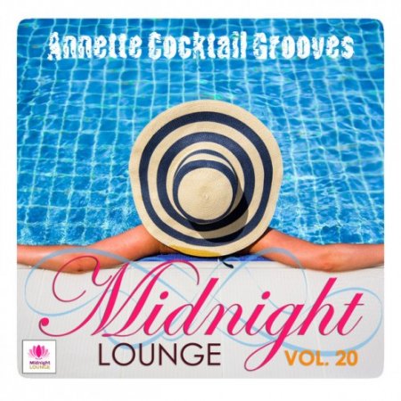 VA - Midnight Lounge Vol.20: Annette Cocktail Grooves (2016)