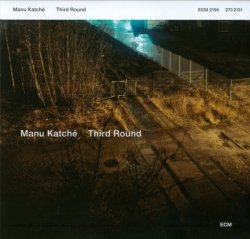 Manu Katche - Third Round (2010) Lossless
