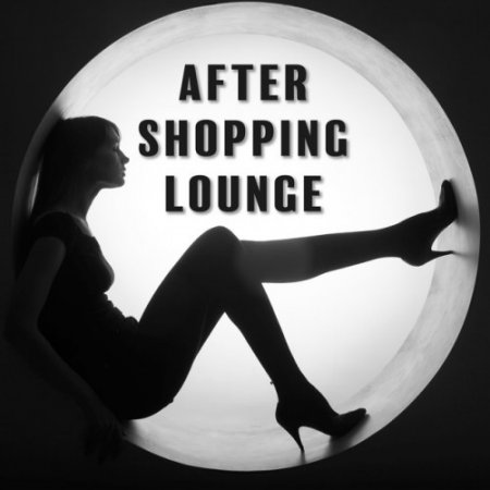 VA - After Shopping Lounge (2016)