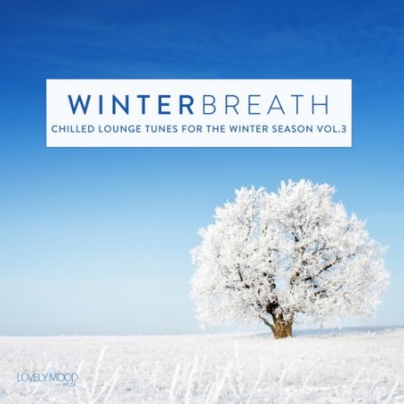 VA - Winterbreath Vol.3: Chilled Lounge Tunes For The Winter Season (2016)