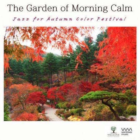 VA - The Garden of Morning Calm: Jazz for Autumn Color Festival (2016)