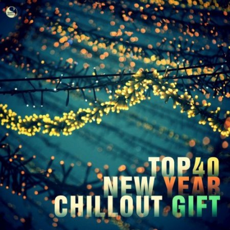 VA - Top 40 New Year Chillout Gift (2016)