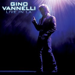 Gino Vannelli - Live In LA (2015)